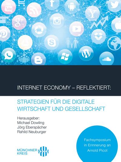 Internet Economy ¿ Reflektiert: Strategien für die digitale Wirtschaft und Gesellschaft