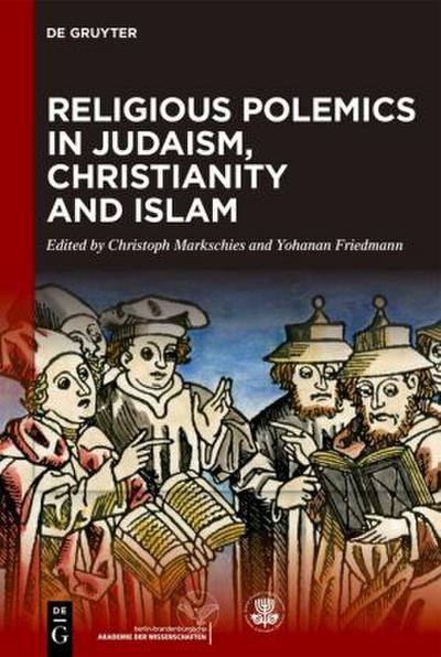 Religious Polemics in Judaism, Christianity and Islam