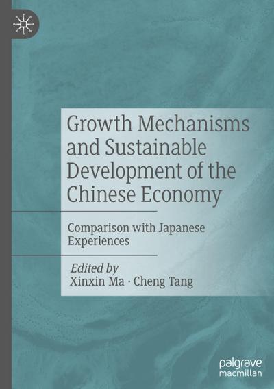Growth Mechanisms and Sustainable Development of the Chinese Economy