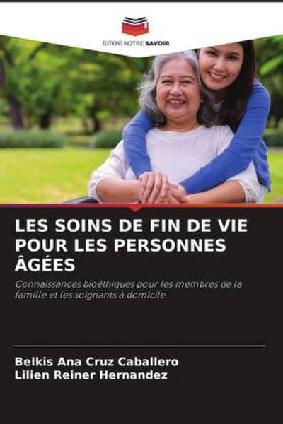 LES SOINS DE FIN DE VIE POUR LES PERSONNES ÂGÉES