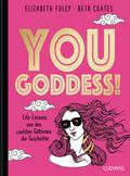 You Goddess!