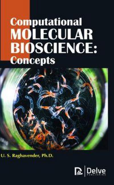 Computational Molecular Bioscience: Concepts