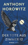 Der Tote aus Zimmer 12 von Anthony Horowitz | Ebook