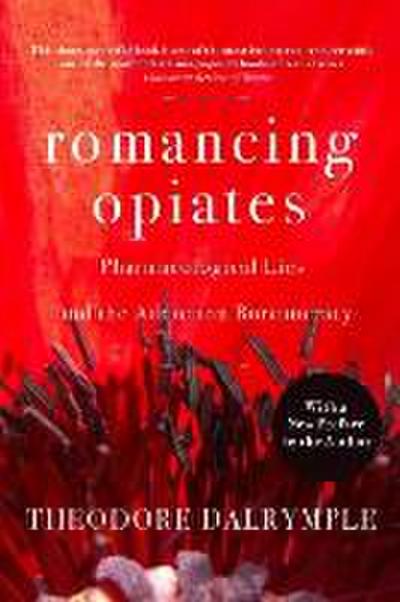 Romancing Opiates