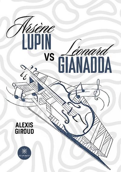 Arsène Lupin vs Léonard Gianadda