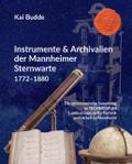 Instrumente & Archivalien der Mannheimer Sternwarte 1772-1880