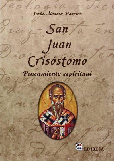 San Juan Crisóstomo : pensamiento espiritual