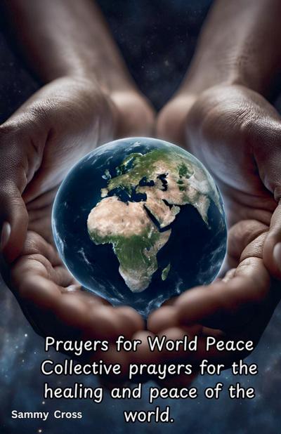 Cross, S: Prayers for World Peace