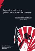 República, violencia y género en la novela de crím