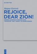 Rejoice, Dear Zion!: Hebrew Construct Phrases with "Daughter" and "Virgin" as Nomen Regens (Beihefte zur Zeitschrift für die alttestamentliche Wissenschaft, 447)