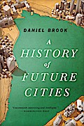 A History of Future Cities