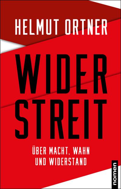 Widerstreit: Über Macht, Wahn und Widerstand