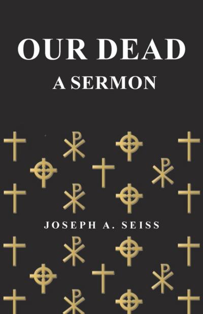 Our Dead - A Sermon