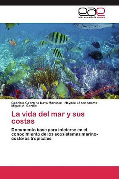 La vida del mar y sus costas