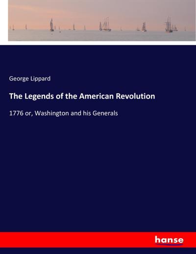 The Legends of the American Revolution
