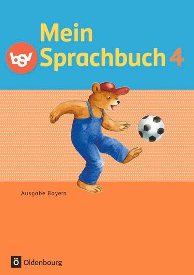 Mein Sprachbuch 4. Jahrgangsstufe. Schülerbuch Ausgabe Bayern