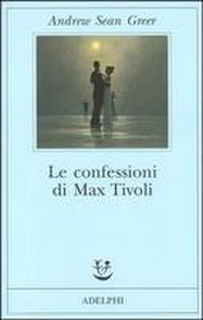 Le confessioni di Max Tivoli