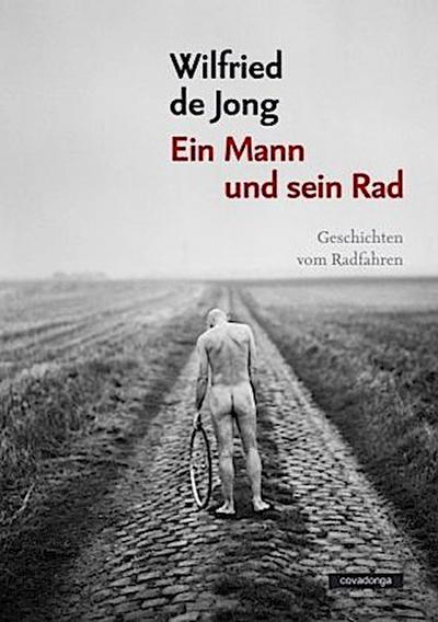Ein Mann und sein Rad
