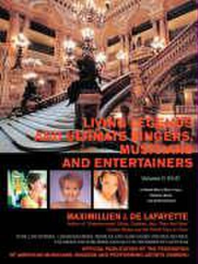 Living Legends and Ultimate Singers, Musicians and Entertainers: Volume II (H-Z) of World Who’s Who in Jazz, Cabaret, Music and Entertainment