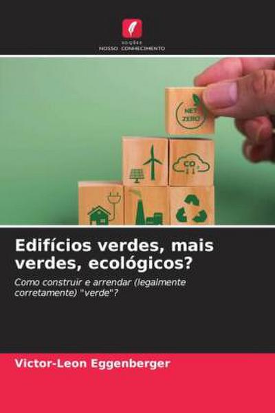 Edifícios verdes, mais verdes, ecológicos?