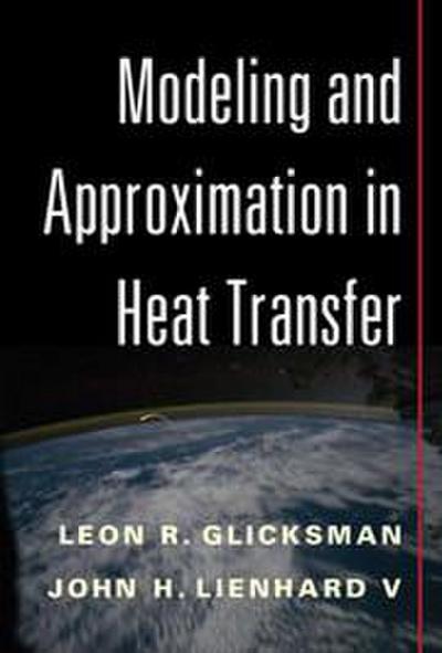 Modeling and Approximation in Heat Transfer