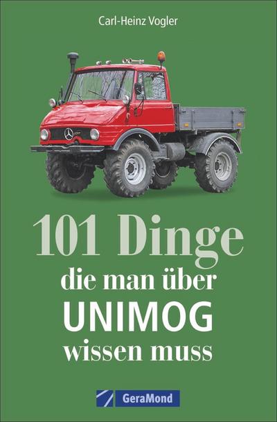 101 Dinge, die man über UNIMOG wissen muss