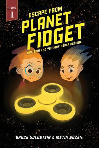 Escape From Planet Fidget: One Spin and You May Never Return.