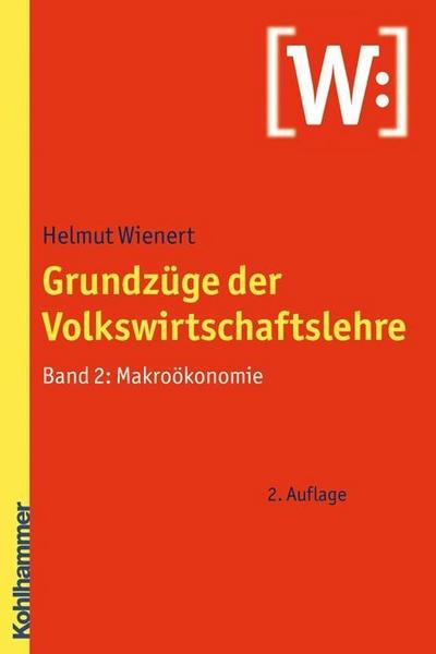 Grundzüge der Volkswirtschaftslehre: Band 2: Makroökonomie