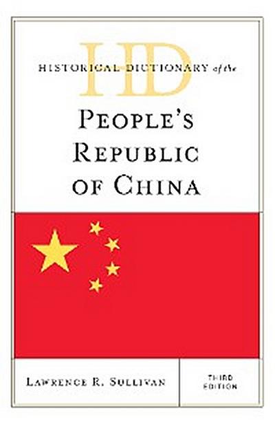 Historical Dictionary of the People’s Republic of China