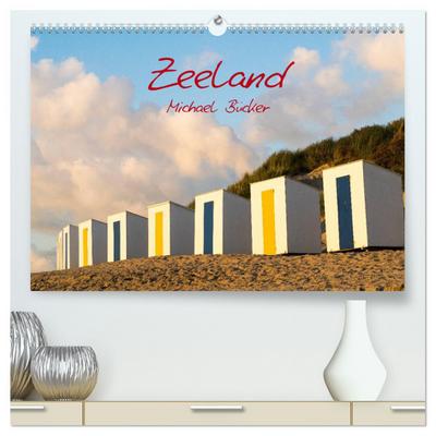 Zeeland (hochwertiger Premium Wandkalender 2024 DIN A2 quer), Kunstdruck in Hochglanz