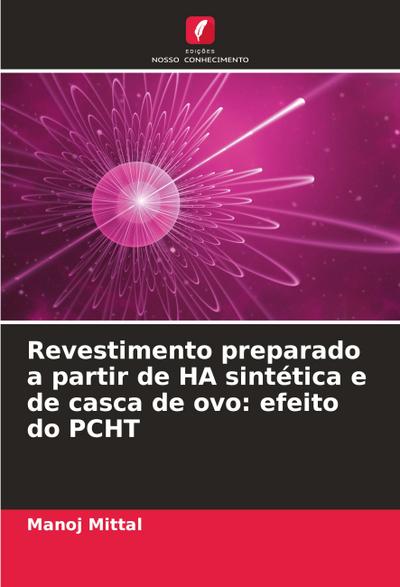 Revestimento preparado a partir de HA sintética e de casca de ovo: efeito do PCHT