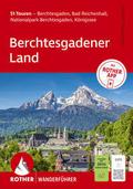 Berchtesgadener Land. 51 Touren - Berchtesgaden, Bad Reichenhall, Nationalpark Berchtesgaden, Königssee