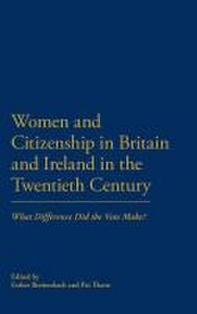 Women and Citizenship in Britain and Ireland in the Twentieth Century