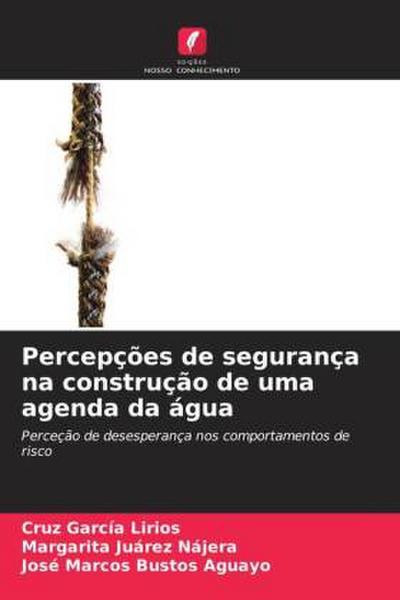 Percepções de segurança na construção de uma agenda da água