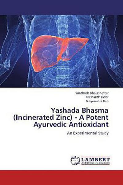 Yashada Bhasma (Incinerated Zinc) - A Potent Ayurvedic Antioxidant
