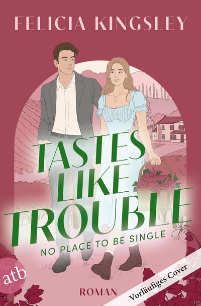 Tastes Like Trouble - No Place to Be Single