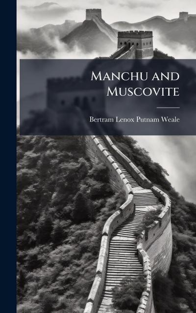 Manchu and Muscovite