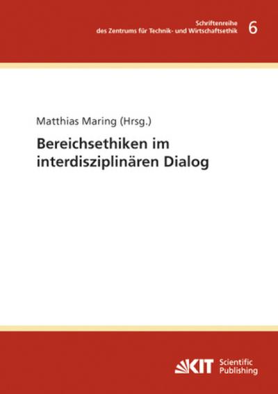 Bereichsethiken im interdisziplinären Dialog