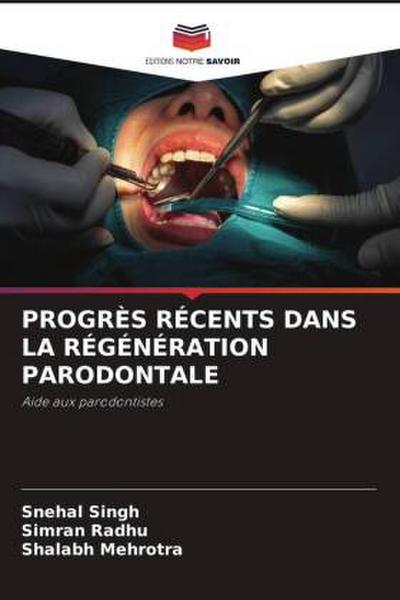 PROGRÈS RÉCENTS DANS LA RÉGÉNÉRATION PARODONTALE