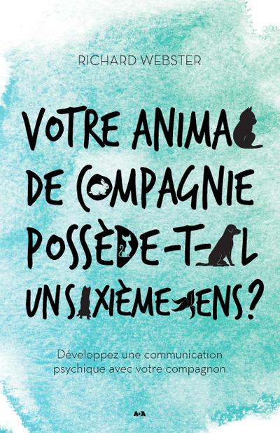Votre animal de compagnie possede-t-il un sixieme sens?