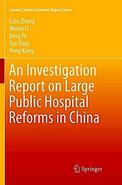 An Investigation Report on Large Public Hospital Reforms in China