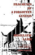 Fragments of a Forgotten Genesis