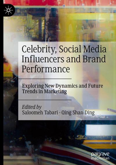 Celebrity, Social Media Influencers and Brand Performance