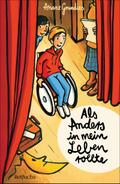 Als Anders in mein Leben rollte: Warmherziges Kinderbuch über Inklusion ab 9 Jahren │ Zum Selberlesen und Vorlesen