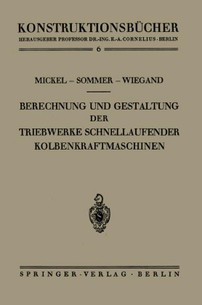 Berechnung und Gestaltung der Triebwerke schnellaufender Kolbenkraftmaschinen