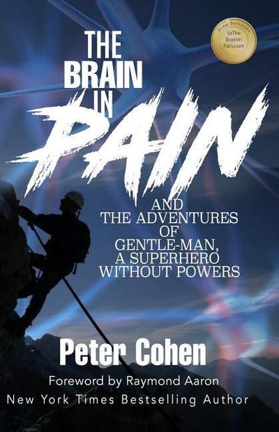 The Brain in Pain: The Adventures of Gentle-Man, A Superhero Without Powers