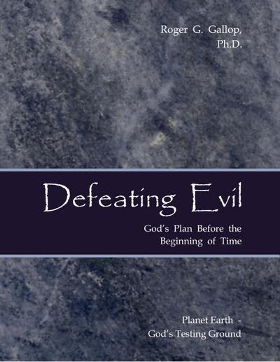 Defeating Evil - God’s Plan Before the Beginning of Time