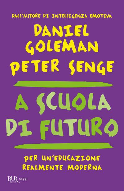 A scuola di futuro. Per un’educazione realmente moderna