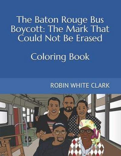 The Baton Rouge Bus Boycott: The Mark That Could Not Be Erased