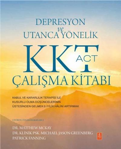 Depresyon ve Utanca Yönelik KKT ACT Calisma Kitabi